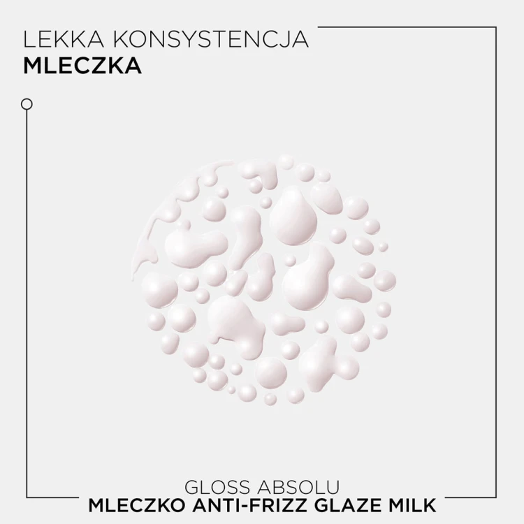 Kérastase Gloss Absolu Anti-Frizz Glaze Milk - Multifunkcyjne Mleczko do Długich Puszących się Włosów 190ml konsystencja.jpg